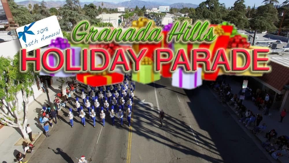 2018 Granada Hills Holiday Parade Video