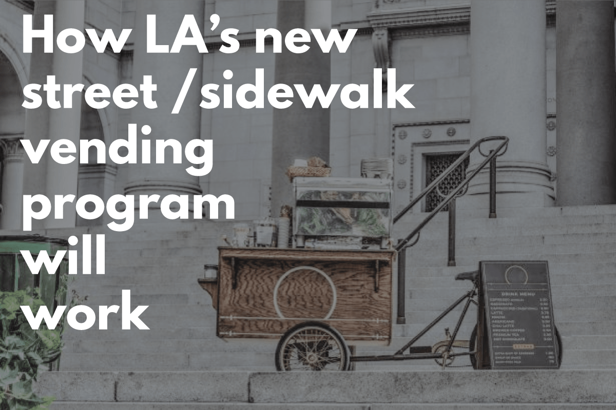 How Will LA’s New Street & Sidewalk Vending Program Work?