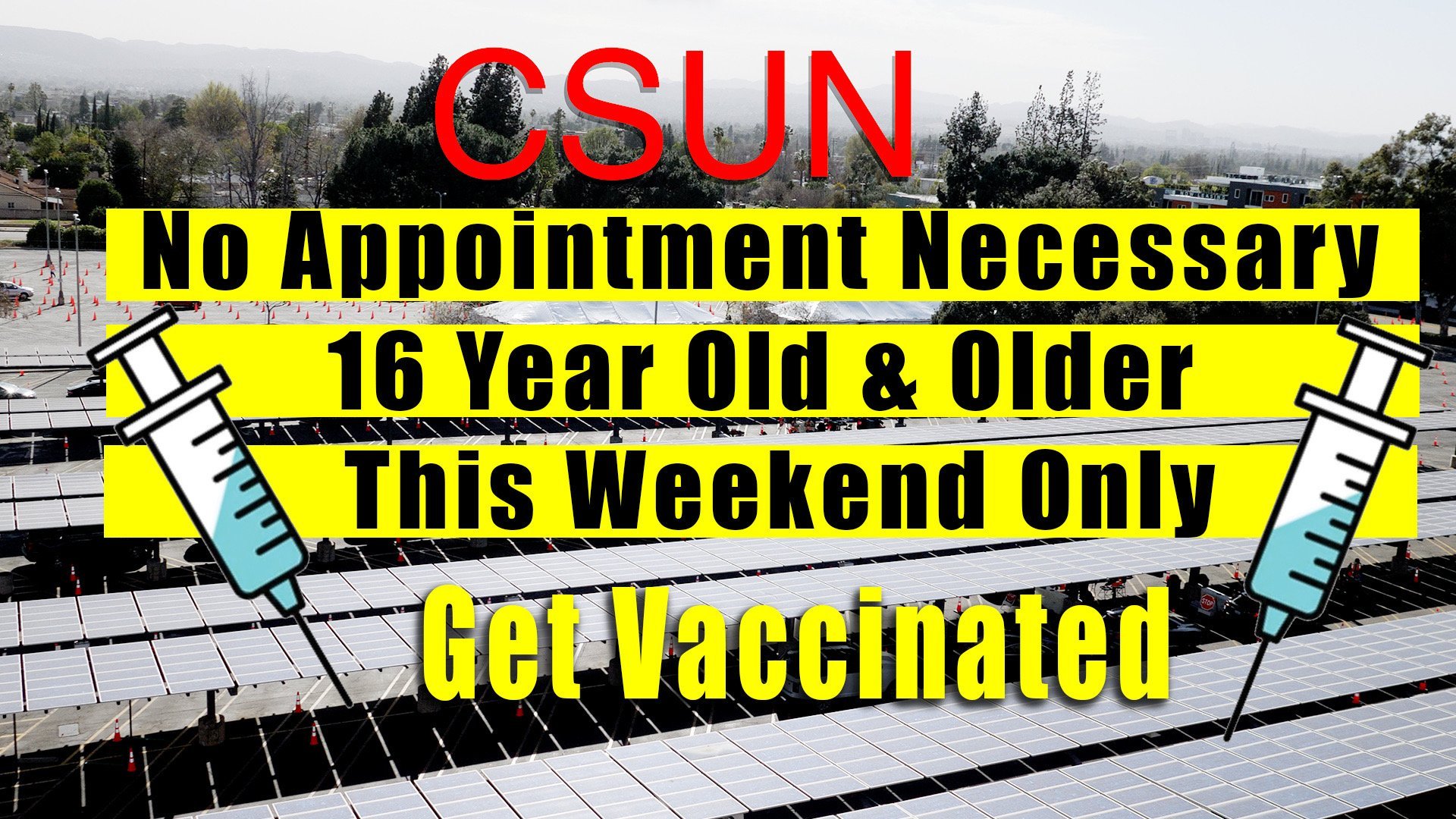 Vaccination Event at CSUN this Weekend – No Appointment Necessary
